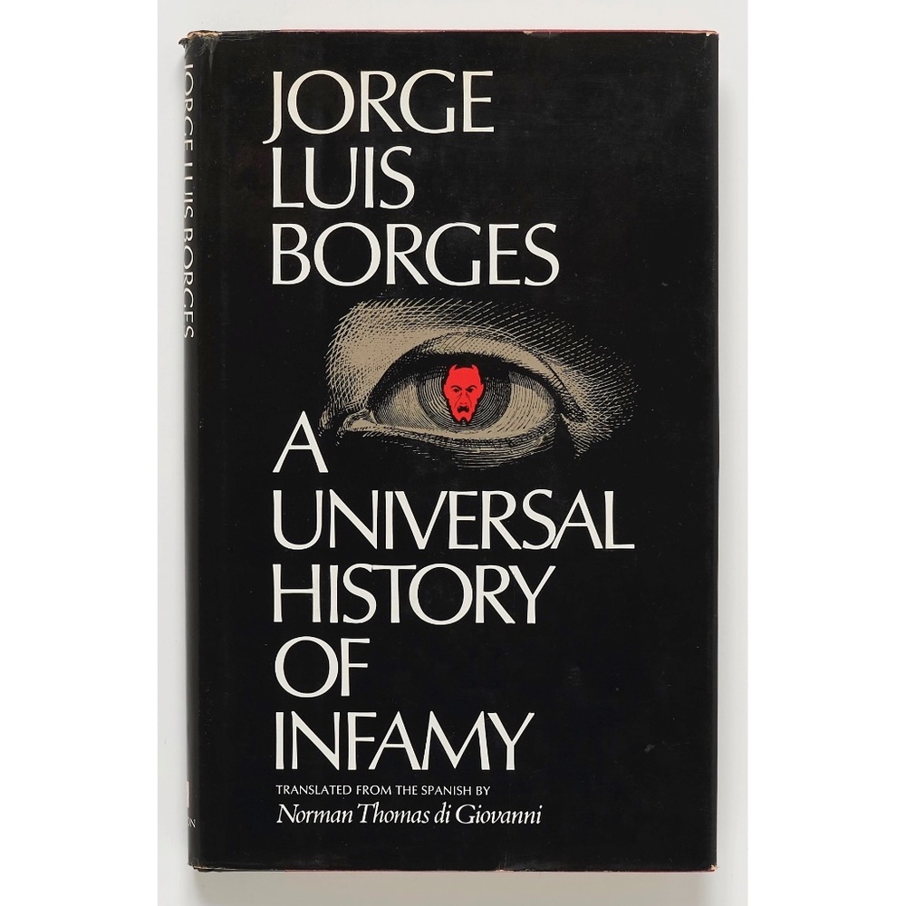 A Universal History of Infamy - Jorge Luis Borges - Dutton, 1972